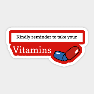 Reminder to take your vitamins Sticker